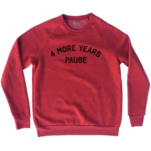 4 More Years Pause Adult Tri-Blend Sweatshirt