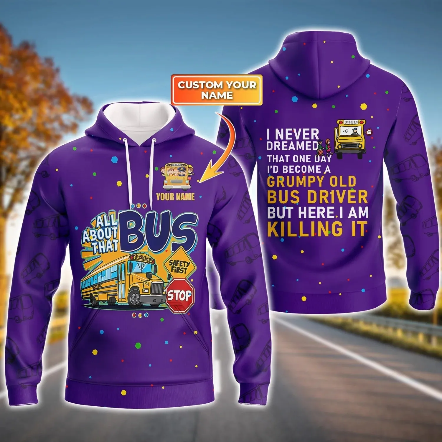 Custom 3D School Bus Driver Hoodie And Zip Hoodie, Become A Grumpy Old Bus Driver Hoodies