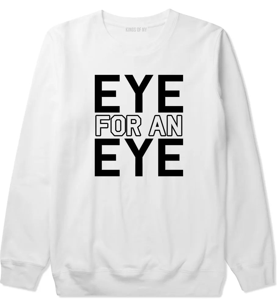 Eye For An Eye Mens Crewneck Sweatshirt