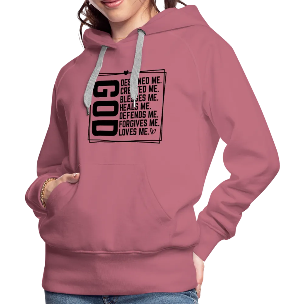 GOD Designed Me Women’s Premium Hoodie