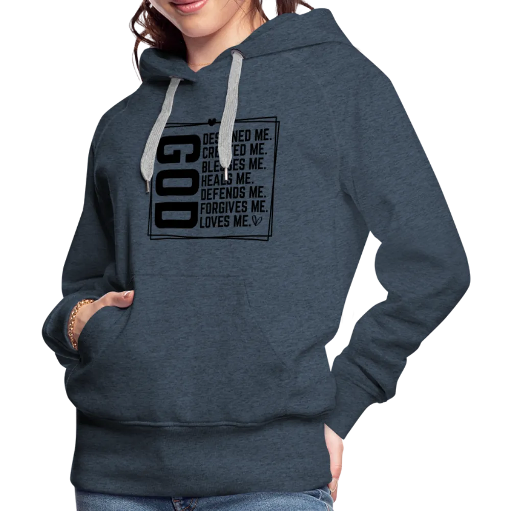 GOD Designed Me Women’s Premium Hoodie