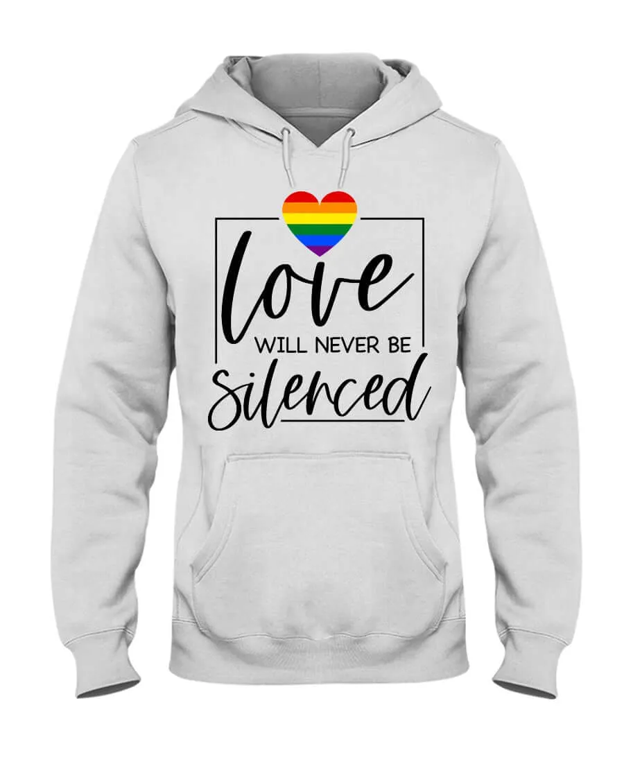 Love Will Never Be Silenced | LGBT  Merch | Unisex Gay Pride Hoodie