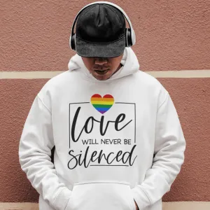 Love Will Never Be Silenced | LGBT  Merch | Unisex Gay Pride Hoodie