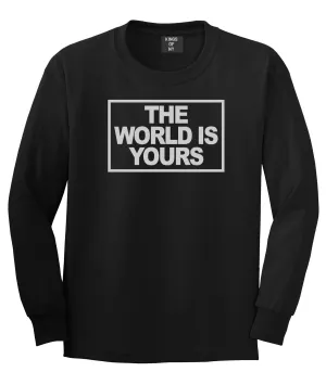 The World Is Yours Long Sleeve T-Shirt