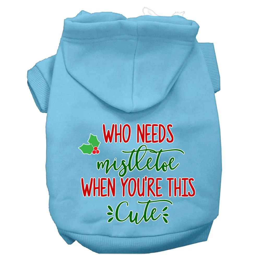 Who Needs Mistletoe Screen Print Dog Hoodie Baby Blue S